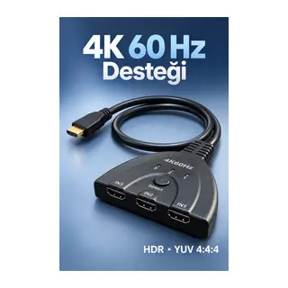 HDMI Switch 3 Giriş 1 Çıkış 4K 60 Hz Seçici
