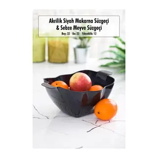 Akrilik Siyah Makarna Süzgeçi & Sebze Meyve Süzgeçi Siyah (32 * 23 Cm)