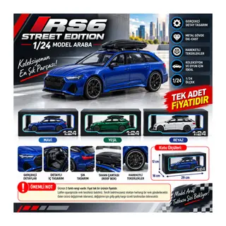 1/24 RS6 Street Edition Model Araba (adet fiyatıdır)