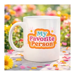 My Favorite Person Yazılı Porselen Kupa Model 17 Sevgiliye Arkadaşa Özel Tatlı Tasarım Hediye Kupası