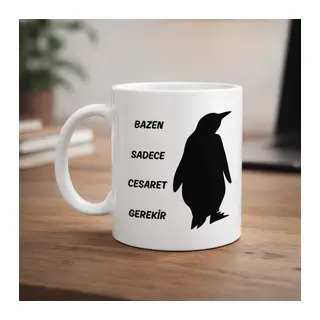 Bazen Sadece Cesaret Gerekir Kupa MODEL 160 – Nihilist Penguen Tasarımlı Porselen Kupa | İlham Veren Motif, Özgün Hediye