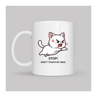 Stop Don’t Touch My Mug Yazılı Kedi Tasarımlı Kupa Model 211 Komik Baskılı Seramik Kahve Kupası