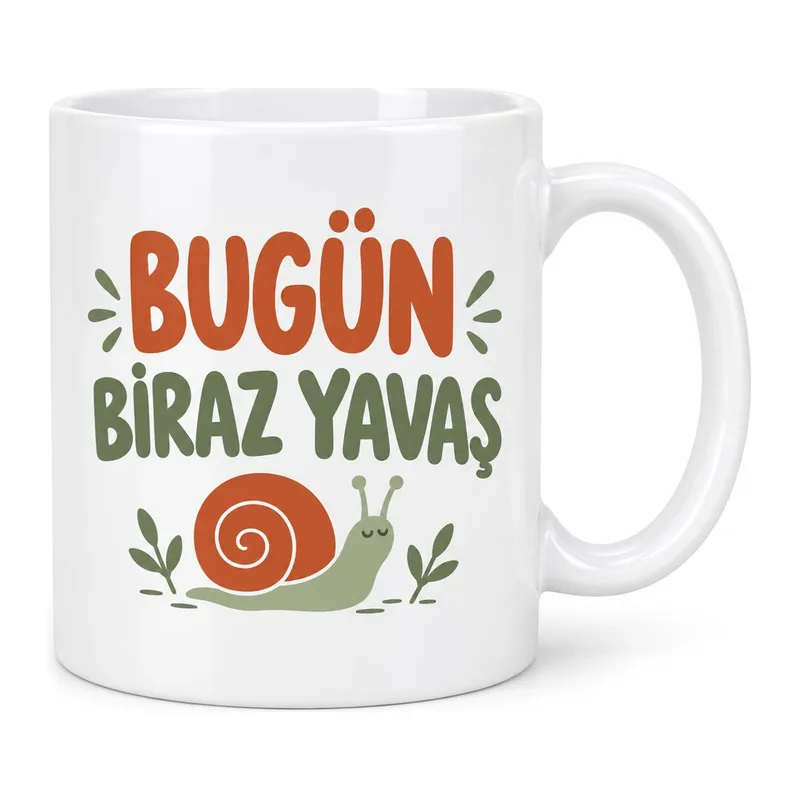 Bugün Biraz Yavaş Tasarımlı Porselen Kupa - MODEL 290