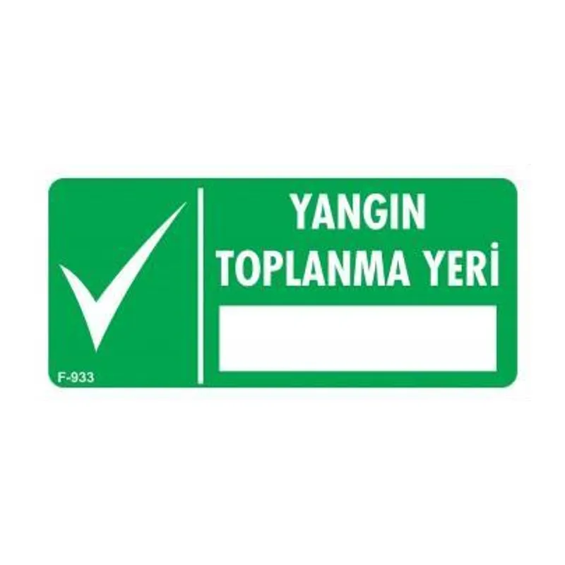 Yangın Toplanma Yeri Uyarı Levhası 17,5x25 KOD:933