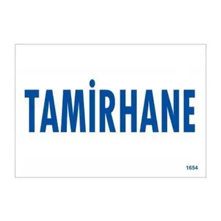Tamirhane Uyarı Levhası 17,5x25 KOD:1654