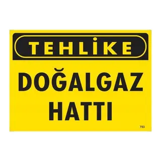 Tehlike Doğaaz Hattı Uyarı Levhası 25x35 KOD:753