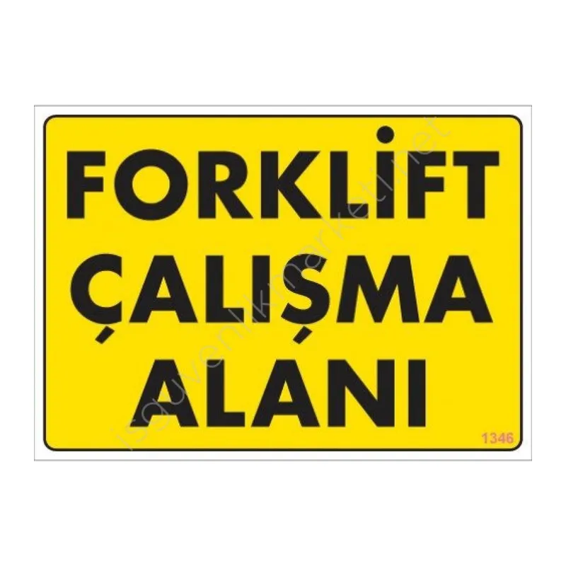 Forklift Çalışma Alanı Sarı Uyarı Levhası 25x35 KOD:1346