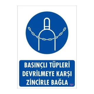 Basınçlı Tüpleri Devrilmeye Karşı le Uyarı Levhası 25x35 KOD: 701