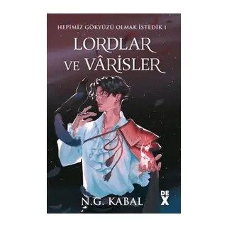 Hepimiz Gökyüzü Olmak İstedik 1 Lordlar ve ler - Ciltli (Kırmızı Şömiz)