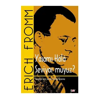 Yaşamı Hala Seviyor muyuz?