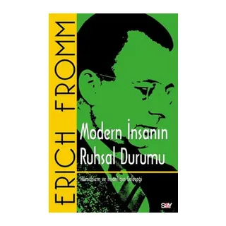 Modern İnsanın Ruhsal Durumu Hümanizm ve İnsanlığın Geleceği