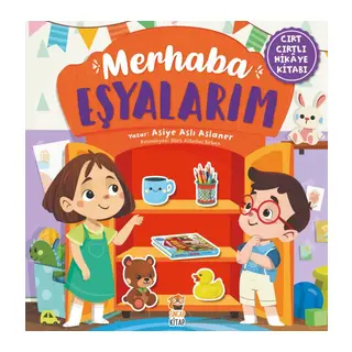 Merhaba Eşyalarım (Cırt Cırtlı Hikaye Kitabı)