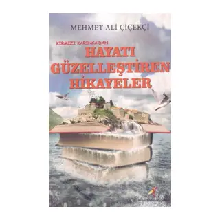 Hayatı Güzelleştiren Hikayeler