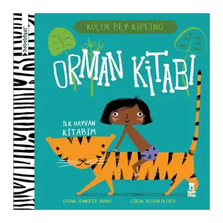 Bebebiyat - Orman Kitabı İlk Hayvan Kitabım - Küçük Bey Kipling
