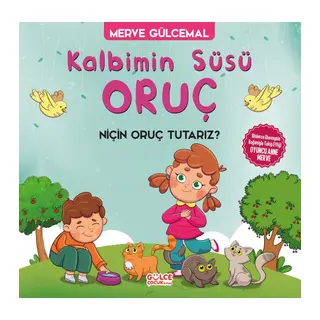 Kalbimin Süsü Oruç - Neden Oruç Tutarız?
