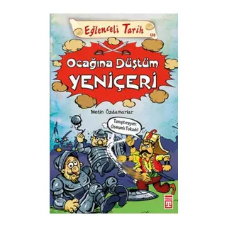 Eğlenceli Tarih - ağına Düştüm Yeniçeri