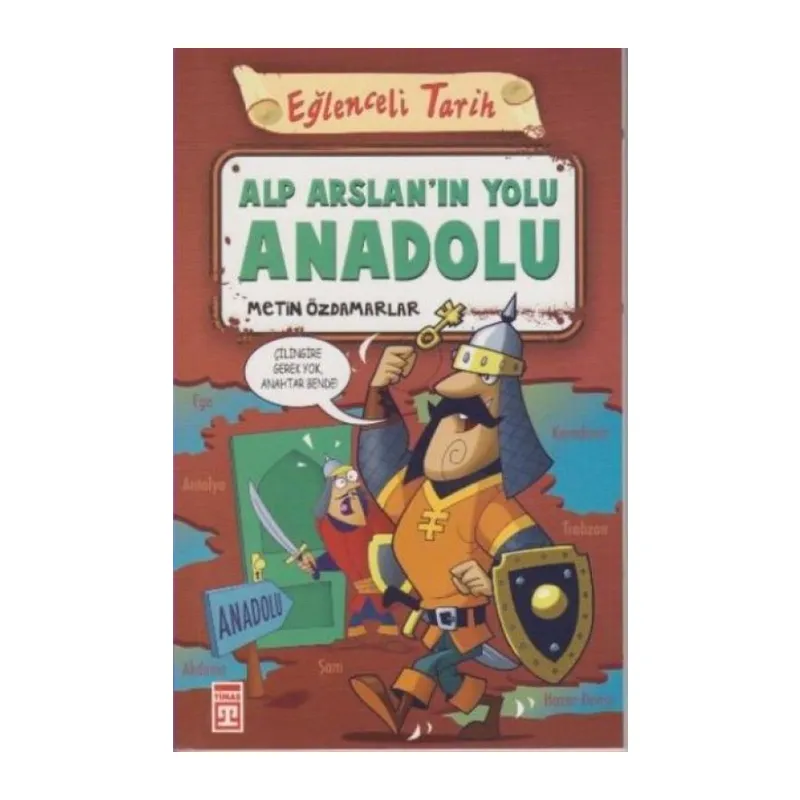 Eğlenceli Tarih - Alp Arslanın Yolu Anadolu