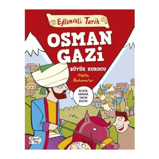 Eğlenceli Tarih - Osman Gazi Büyük Kurucu