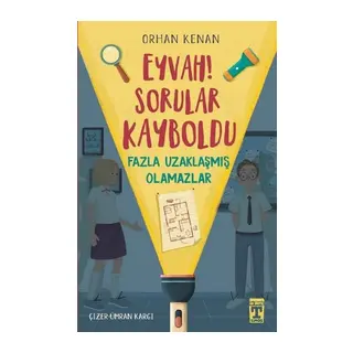 Eyvah! Sorular Kayboldu - Fazla Uzaklaşmış Olamazlar