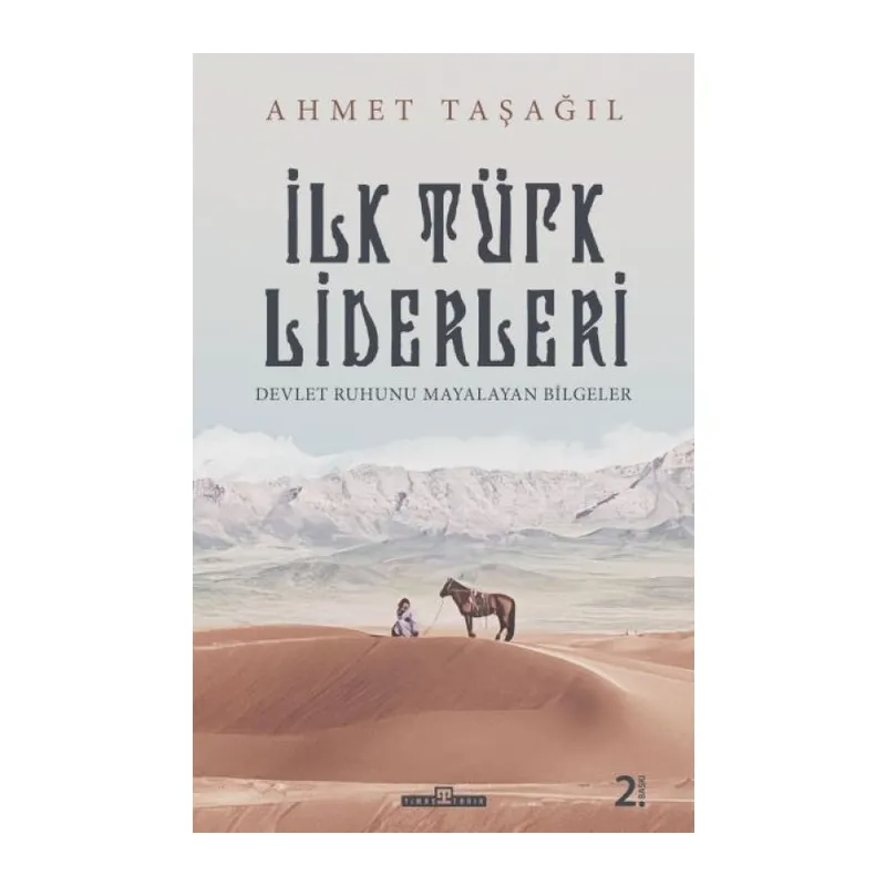Türk Bieleri - İlk Türk Liderleri