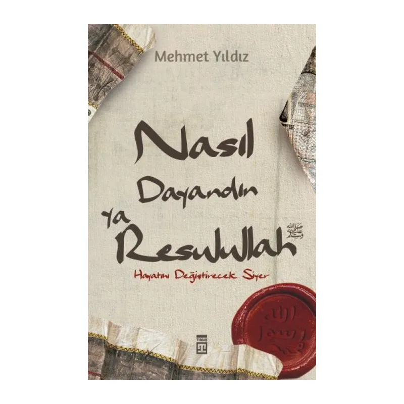 Nasıl Dayandın Ya Resulullah