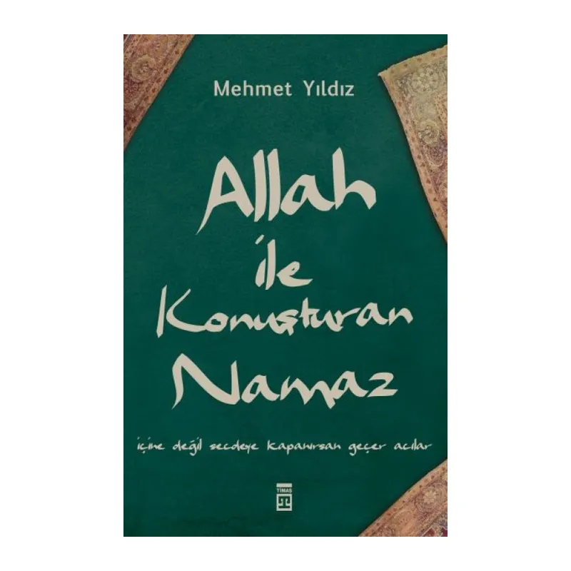Allah ile Konuşturan Namaz