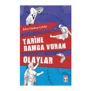 Tarihe Damga Vuran Olaylar