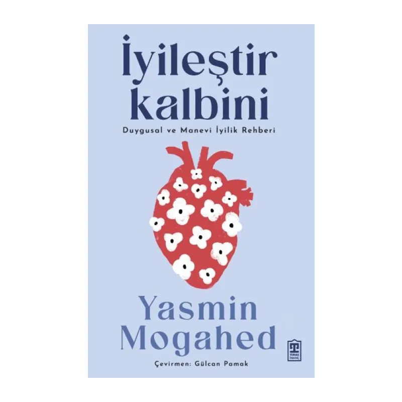 İyileştir Ki & Duygusal ve Manevi İyilik Rehberi