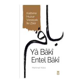 Yâ Bâkî Entel Bâkî