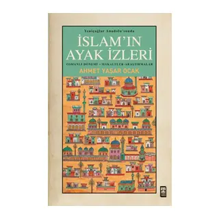Yeniçağlar Anadolusunda İslamın Ayak İzleri