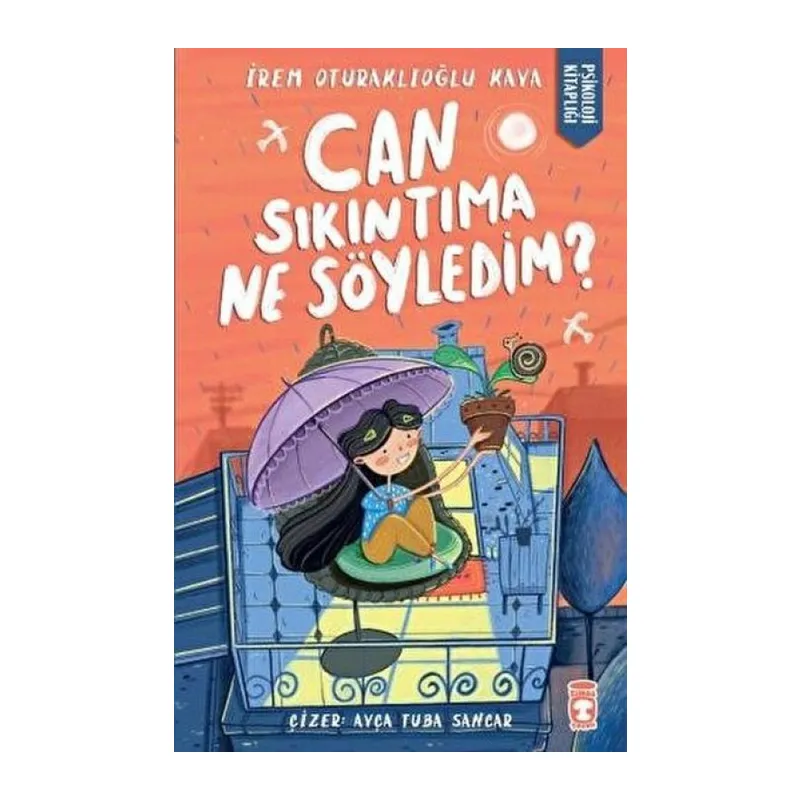 Can Sıkıntıma Ne Söyledim?