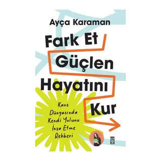 Fark Et, Güçlen, Hayatını Kur