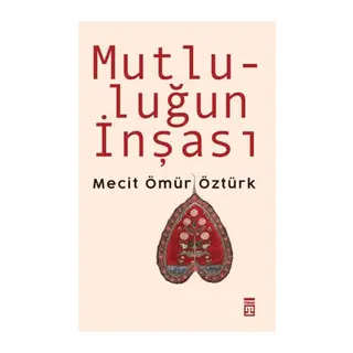 Mutluluğun İnşası