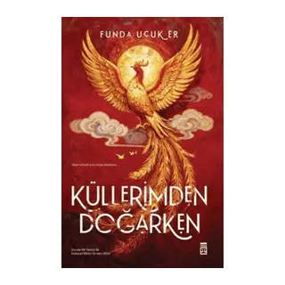 Küllerimden Doğarken