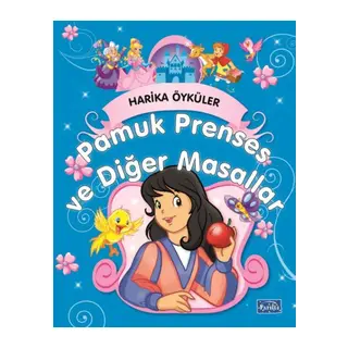 Pamuk Prenses ve Masallar - Harika Öyküler