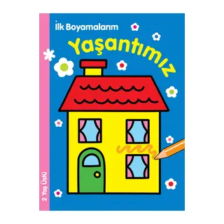 İlk Boyamalarım - Yaşantımız
