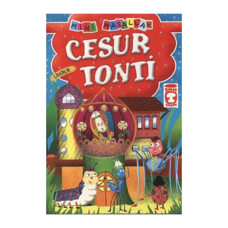 Cesur Tonti - Liderlik / Mini Masallar