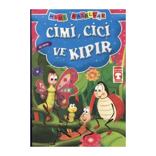 Cimi, Cici ve Kıpır - Öz Saygı / Mini Masallar