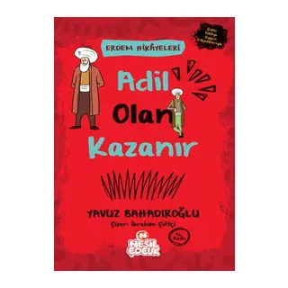 Adil Olan Kazanır - Erdem Hikayeleri
