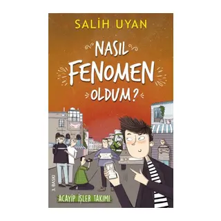 Akıl Almaz Maceralar - Nasıl Fenomen Oldum?