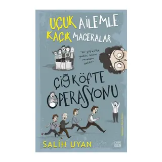 Çiğ Köfte Operasyonu - Uçuk Ailemle Kaçık Maceralar