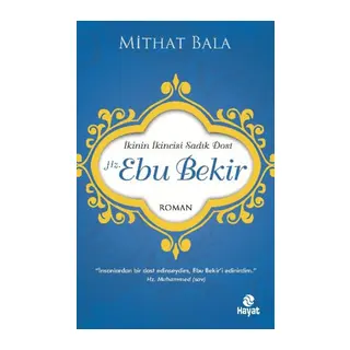Hz. Ebu Bekir İkinin İkincisi Sadık Dost