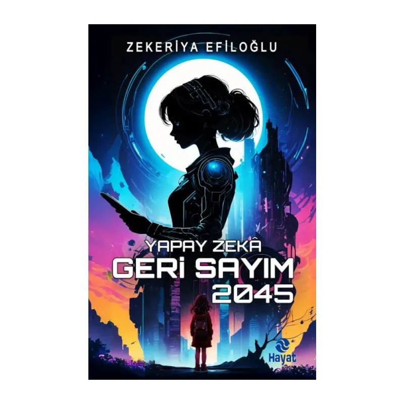 Yapay Zekâ Geri Sayım 2045