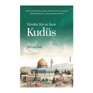 Yürekte Yâr ve Kudüs