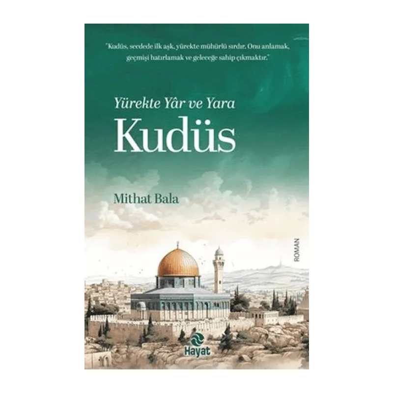 Yürekte Yâr ve Kudüs