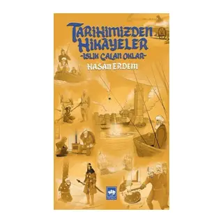 Tarihimizden Hikayeler - Islık Çalan Oklar