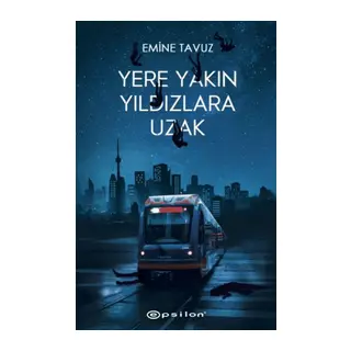 Yere Yakın Yıldızlara Uzak
