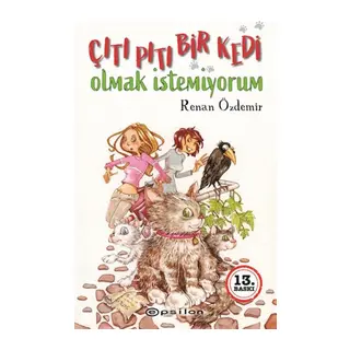 Çıtı Pıtı Bir Kedi Olmak İstemiyorum