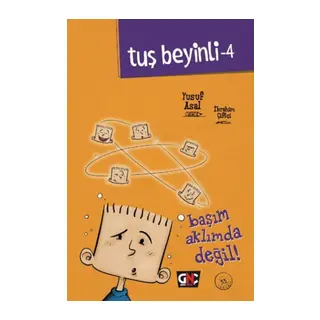 Tuş Beyinli 4 - Başım Aklımda Değil (Ciltli)