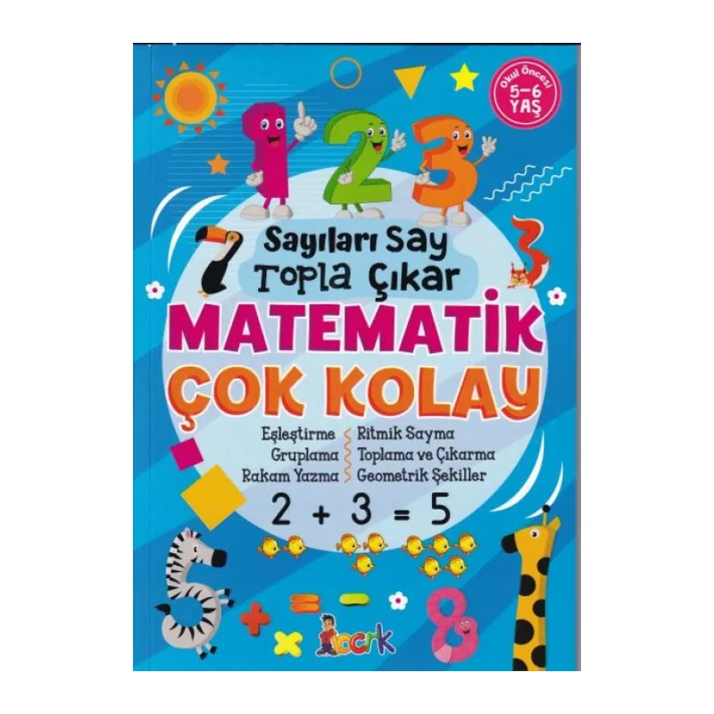 Sayıları Say Topla Çıkar Matematik Çok Kolay - 5-6 Yaş